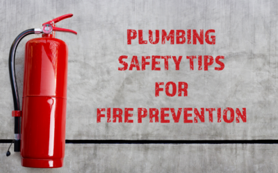 PLUMBING TIPS FOR FIRE PREVENTION MONTH IN OCTOBER    